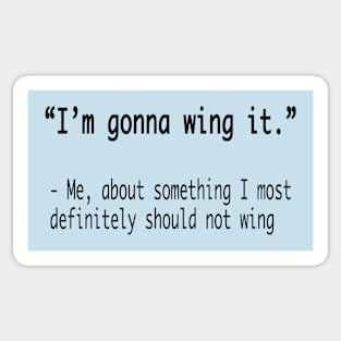 Gonna Wing It Sticker